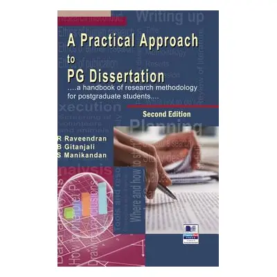 "A Practical Approach to PG Dissertation: a handbook of research methodology for postgraduate st