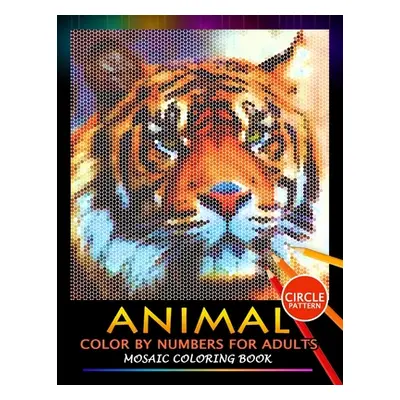 "Animal Color by Numbers for Adults: Mosaic Coloring Book Stress Relieving Design Puzzle Quest" 