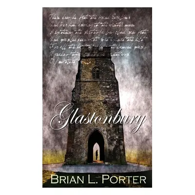 "Glastonbury" - "" ("Porter Brian L.")(Pevná vazba)