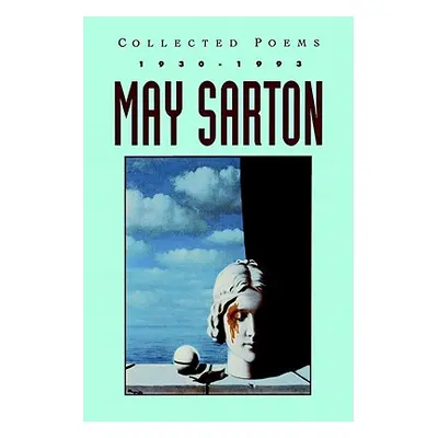 "Collected Poems, 1930-1993" - "" ("Sarton May")(Pevná vazba)