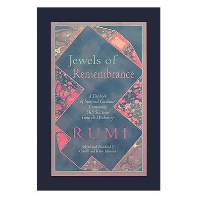 "Jewels of Remembrance: A Daybook of Spiritual Guidance Containing 365 Selections from the Wisdo