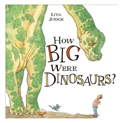 "How Big Were Dinosaurs?" - "" ("Judge Lita")(Pevná vazba)