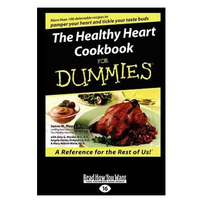 "The Healthy Heart Cookbook for Dummies (Large Print 16pt)" - "" ("M. Rippe James")(Paperback)