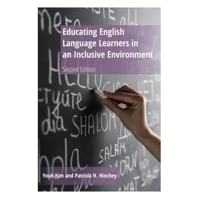 "Educating English Language Learners in an Inclusive Environment: Second Edition" - "" ("Kim You