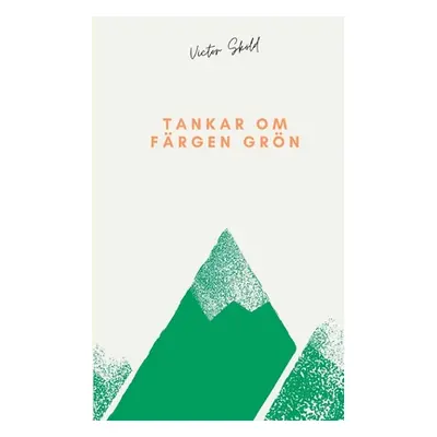 "Tankar om frgen grn" - "" ("Skld Victor")(Paperback)