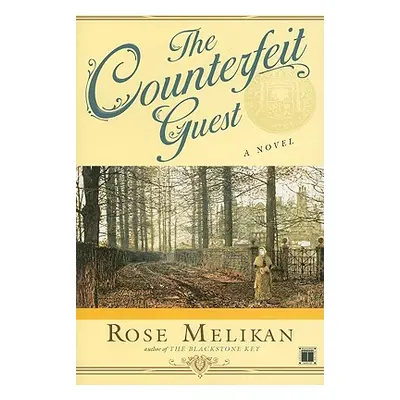 "The Counterfeit Guest" - "" ("Melikan Rose")(Paperback)