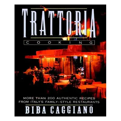 "Trattoria Cooking" - "" ("Caggiano Biba")(Paperback)