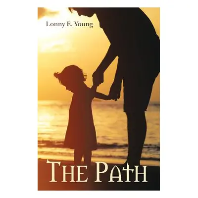 "The Path" - "" ("Young Lonny E.")(Paperback)