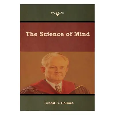 "The Science of Mind" - "" ("Holmes Ernest S.")(Paperback)