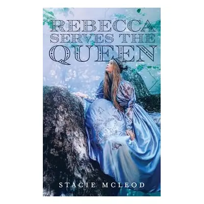 "Rebecca Serves the Queen" - "" ("McLeod Stacie")(Paperback)