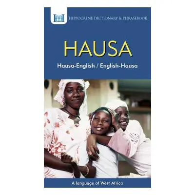 "Hausa-English/ English-Hausa Dictionary & Phrasebook" - "" ("Mawadza Aquilina")(Paperback)