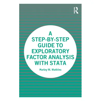 "A Step-by-Step Guide to Exploratory Factor Analysis with Stata" - "" ("Watkins Marley W.")(Pape