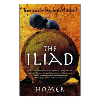 "The Iliad: (The Stephen Mitchell Translation)" - "" ("Homer")(Paperback)