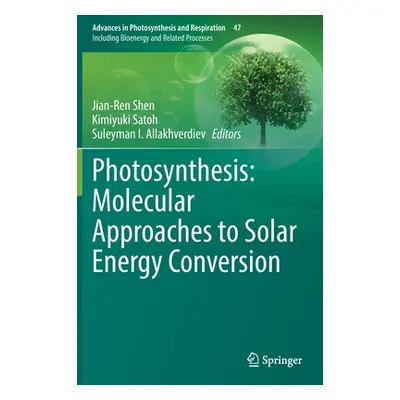 "Photosynthesis: Molecular Approaches to Solar Energy Conversion" - "" ("Shen Jian-Ren")(Pevná v