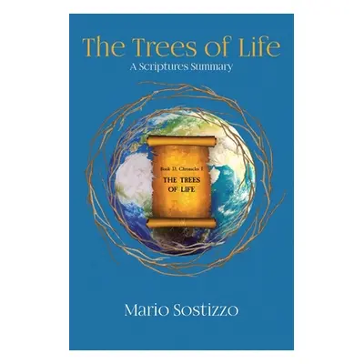 "The Trees of Life: A Scriptures Summary" - "" ("Sostizzo Mario")(Paperback)