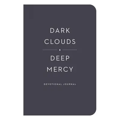 "Dark Clouds, Deep Mercy Devotional Journal" - "" ("Vroegop Mark")(Paperback)