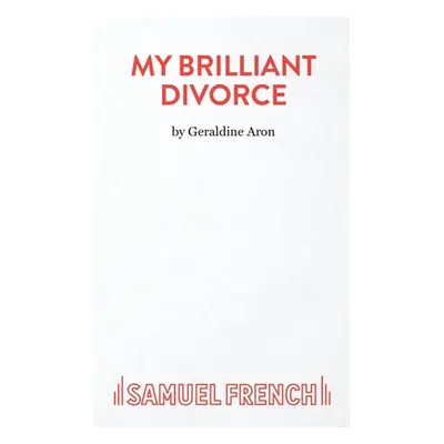 "My Brilliant Divorce" - "" ("Aron Geraldine")(Paperback)