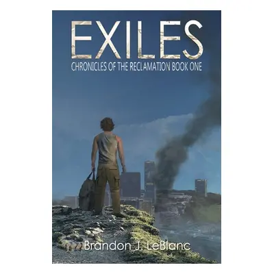 "Exiles" - "" ("LeBlanc Brandon J.")(Paperback)