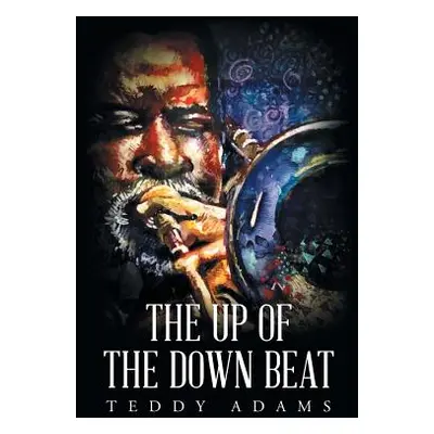 "The Up of The Down Beat" - "" ("Adams Teddy")(Paperback)