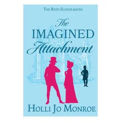 "The Imagined Attachment" - "" ("Monroe Holli Jo")(Paperback)