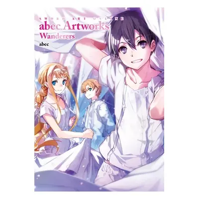 "Sword Art Online Abec Artworks Wanderers" - "" ("Abec")(Paperback)