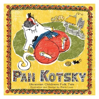 "Pan Kotsky: Ukranian Children's Folktale" - "" ("Loun Maria")(Paperback)