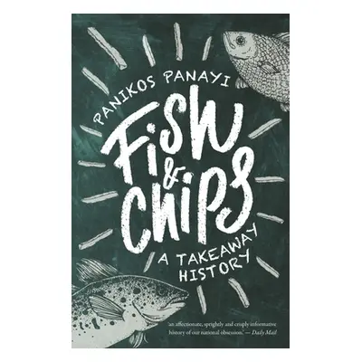 "Fish and Chips: A Takeaway History" - "" ("Panayi Panikos")(Paperback)