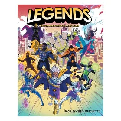 "Legends: The Superhero Role Playing Game" - "" ("Matchette Jack")(Pevná vazba)