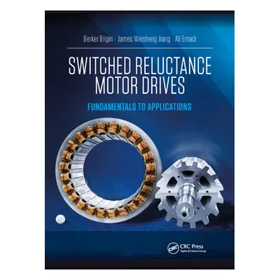 "Switched Reluctance Motor Drives: Fundamentals to Applications" - "" ("Bilgin Berker")(Paperbac