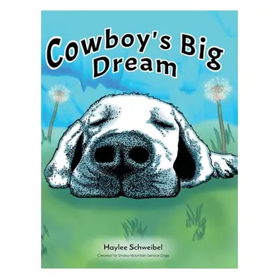 "Cowboy's Big Dream" - "" ("Schweibel Haylee")(Pevná vazba)