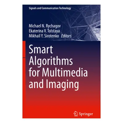 "Smart Algorithms for Multimedia and Imaging" - "" ("Rychagov Michael N.")(Paperback)