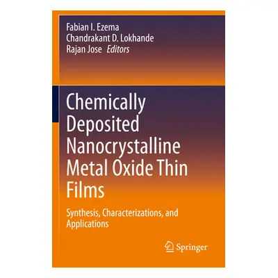 "Chemically Deposited Nanocrystalline Metal Oxide Thin Films: Synthesis, Characterizations, and 