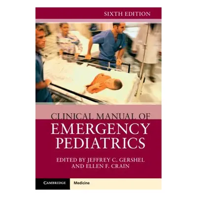 "Clinical Manual of Emergency Pediatrics" - "" ("Gershel Jeffrey C.")(Paperback)