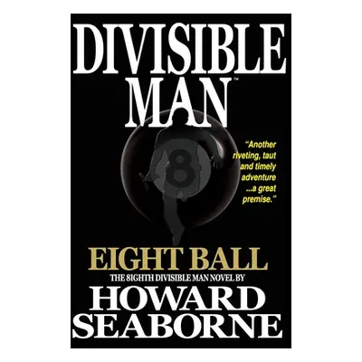 "Divisible Man - Eight Ball" - "" ("Seaborne Howard")(Pevná vazba)