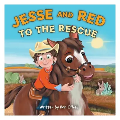 "Jesse and Red to the Rescue" - "" ("O'Neil Bob")(Paperback)