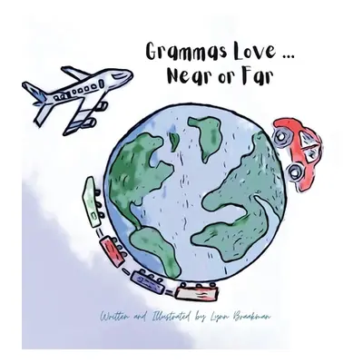 "Grammas Love... Near Or Far" - "" ("Braakman Lynn")(Pevná vazba)