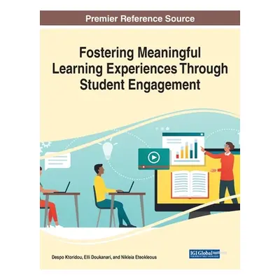 "Fostering Meaningful Learning Experiences Through Student Engagement" - "" ("Ktoridou Despo")(P