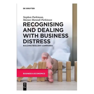 "Recognising and Dealing with Business Distress: Building Resilient Companies" - "" ("Parkinson 