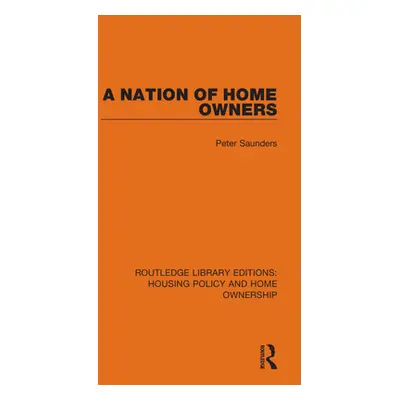 "A Nation of Home Owners" - "" ("Saunders Peter")(Paperback)