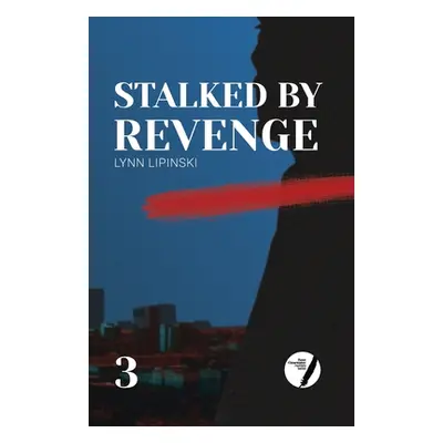 "Stalked By Revenge" - "" ("Lipinski Lynn")(Paperback)