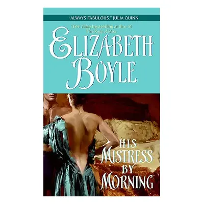 "His Mistress by Morning" - "" ("Boyle Elizabeth")(Mass Market Paperbound)