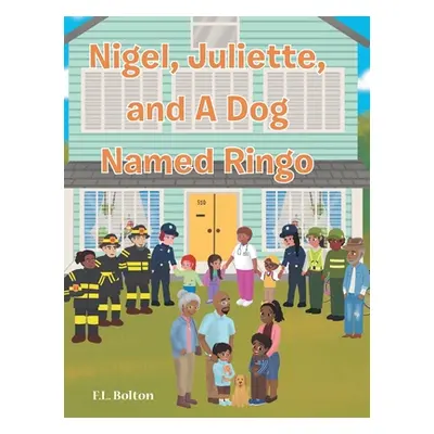 "Nigel, Juliette, and a Dog Named Ringo" - "" ("Bolton F. L.")(Pevná vazba)