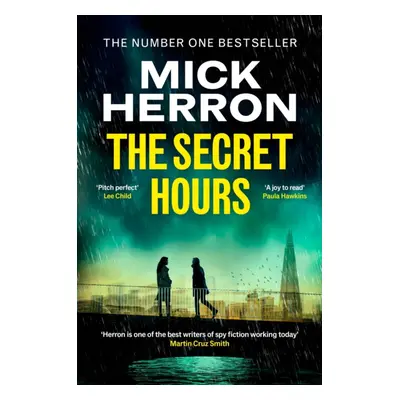 "Secret Hours" - "The Instant Sunday Times Bestselling Thriller from the Author of Slow Horses" 