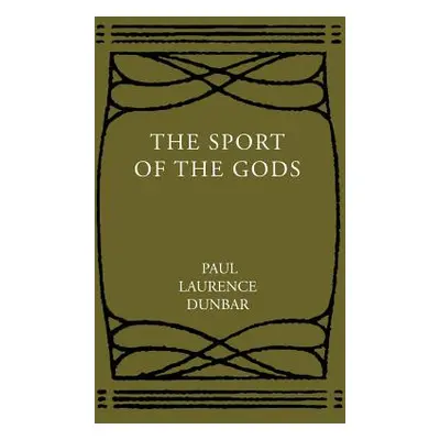 "The Sport of the Gods" - "" ("Dunbar Paul Laurence")(Paperback)