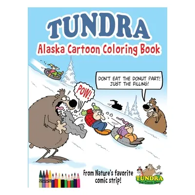 "Tundra: Alaska Cartoon Coloring Book" - "" ("Carpenter Chad D.")(Paperback)