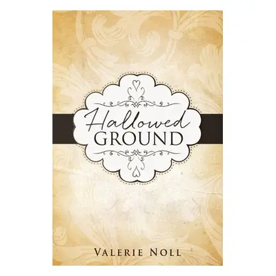 "Hallowed Ground" - "" ("Noll Valerie")(Paperback)