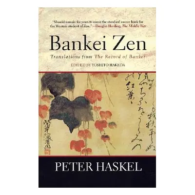 "Bankei Zen: Translations from the Record of Bankei" - "" ("Hakeda Yoshito")(Paperback)