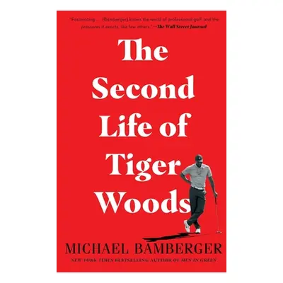 "The Second Life of Tiger Woods" - "" ("Bamberger Michael")(Paperback)