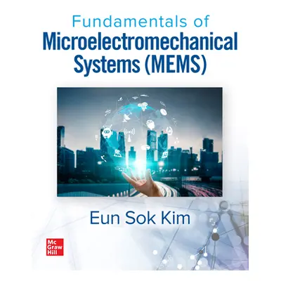 "Fundamentals of Microelectromechanical Systems (Mems)" - "" ("Kim Eun Sok")(Pevná vazba)