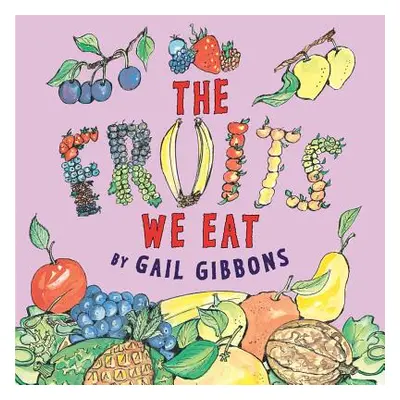 "The Fruits We Eat" - "" ("Gibbons Gail")(Paperback)